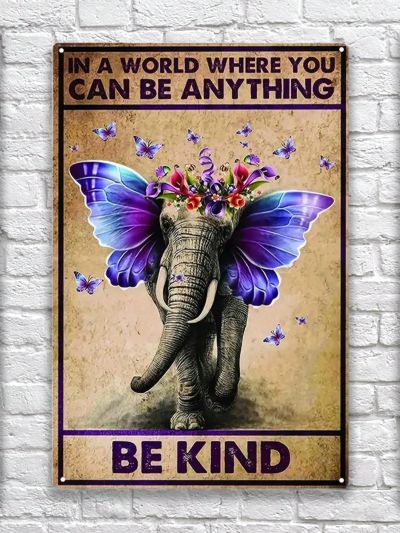 1pc Metal Tin Sign Vintage Elephant Butterfly Poster In A World Where You Can Be Anything Be Kind Gifts Garden Yard Signs Birthday Christmas Decor Home Bar Farm Metal Bar Decor 8x12 Inch