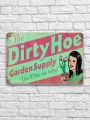 1pc, Dirty  Garden Supply, Retro Vintage Metal Tin Sign Poster With Artworks, Funny Home Family Restaurant Wall Art Decoration, Bar Pub Cafe Coffee Shop Garage Iron Painting, 8x12 Inch, Water-proof Dust-proof